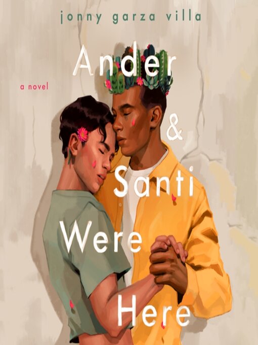 Title details for Ander & Santi Were Here by Jonny Garza Villa - Wait list